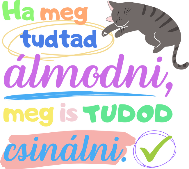 Ha meg tudtad álmodni, meg is tudod csinálni