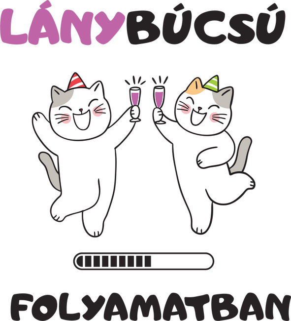 Lánybúcsú folyamatban - ivó cicák
