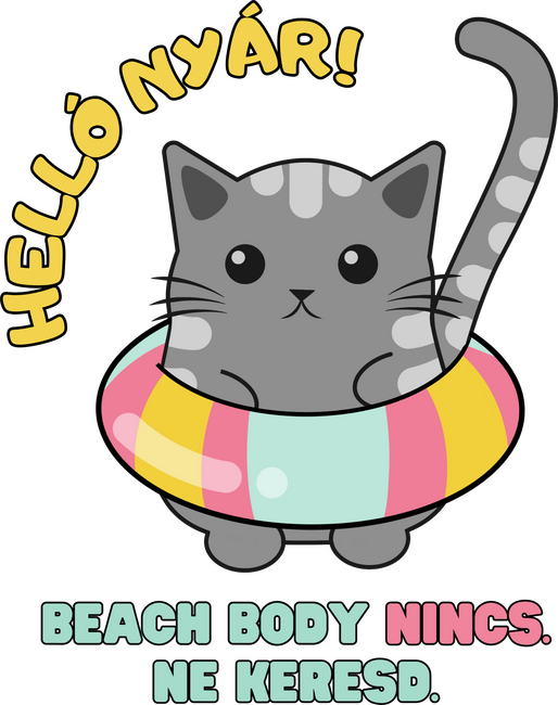 Helló Nyár! Beach Body nincs. Ne keresd. Cica 