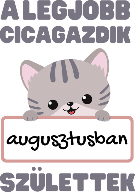 A legjobb cicagazdik augusztusban születtek
