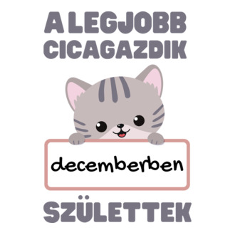 A legjobb cicagazdik decemberben születtek