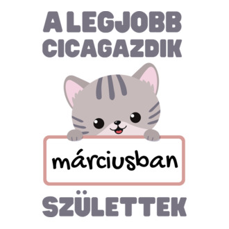 A legjobb cicagazdik márciusban születtek