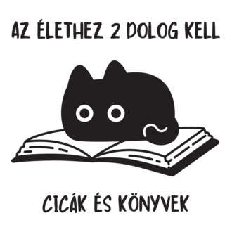 Az élethez 2 dolog kell cicák és könyvek