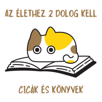 Az élethez 2 dolog kell cicák és könyvek