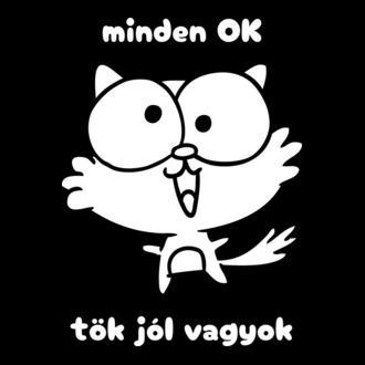 minden OK tök jól vagyok - cica